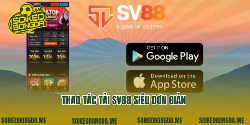 Thao tác tải Sv88 siêu đơn giản 