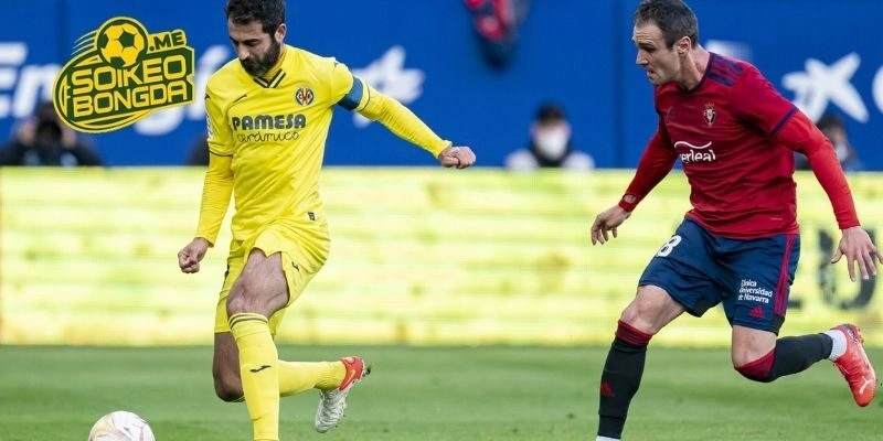 Phân tích, soi kèo Osasuna vs Villarreal trong giải La Liga 2025/2026